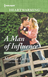 Title: A Man of Influence, Author: Melinda Curtis