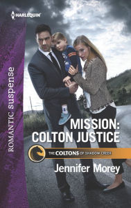 Title: Mission: Colton Justice, Author: Jennifer Morey