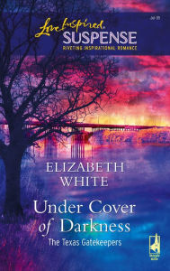 Title: Under Cover Of Darkness, Author: Elizabeth White