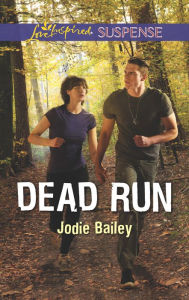 Title: Dead Run, Author: Jodie Bailey