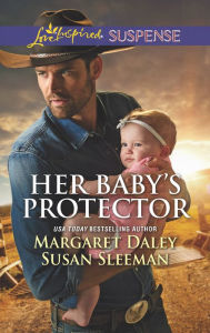 Title: Her Baby's Protector: Saved by the Lawman\Saved by the SEAL, Author: Margaret Daley