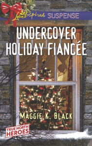 Title: Undercover Holiday Fiancee, Author: Maggie K. Black