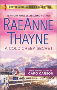 Title: A Cold Creek Secret & Not Just a Cowboy, Author: RaeAnne Thayne