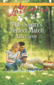 Title: The Deputy's Perfect Match, Author: Lisa Carter