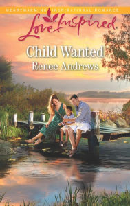 Title: Child Wanted, Author: Renee Andrews