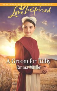 Title: A Groom for Ruby, Author: Emma Miller