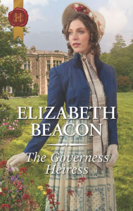 Title: The Governess Heiress, Author: Elizabeth Beacon