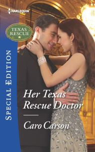 Title: Her Texas Rescue Doctor, Author: Caro Carson