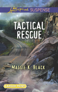 Title: Tactical Rescue, Author: Maggie K. Black