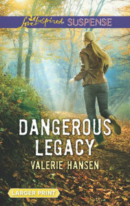 Title: Dangerous Legacy, Author: Valerie Hansen