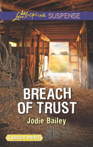 Title: Breach of Trust, Author: Jodie Bailey