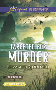 Title: Targeted for Murder, Author: Elizabeth Goddard