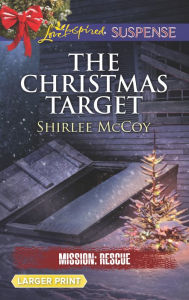 Title: The Christmas Target, Author: Shirlee McCoy