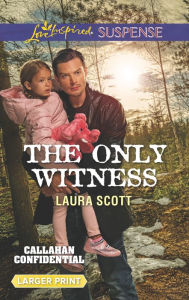 Title: The Only Witness, Author: Laura Scott