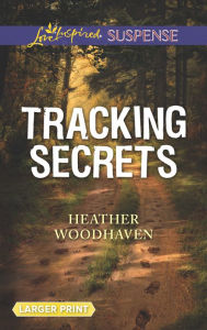 Title: Tracking Secrets, Author: Heather Woodhaven