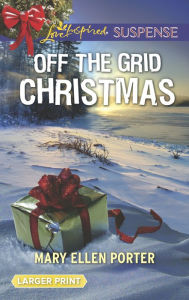 Title: Off the Grid Christmas, Author: Mary Ellen Porter