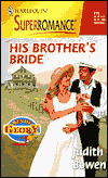 Title: His Brother's Bride, Author: Judith Bowen