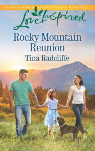 Title: Rocky Mountain Reunion, Author: Tina Radcliffe