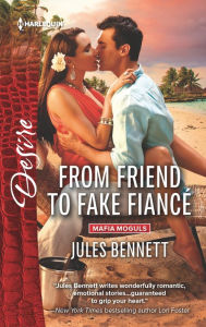 Title: From Friend to Fake Fiance, Author: Jules Bennett