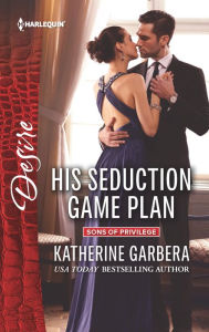 Title: His Seduction Game Plan, Author: Katherine Garbera