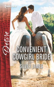 Title: Convenient Cowgirl Bride, Author: Silver James