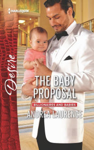 Title: The Baby Proposal, Author: Andrea Laurence