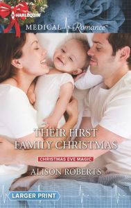 Title: Their First Family Christmas, Author: Alison Roberts