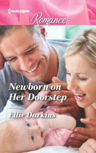 Title: Newborn on Her Doorstep (Harlequin Romance Series #4490), Author: Ellie Darkins