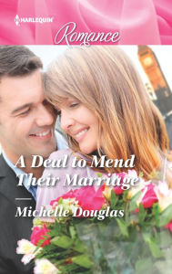 Title: A Deal to Mend Their Marriage, Author: Michelle Douglas