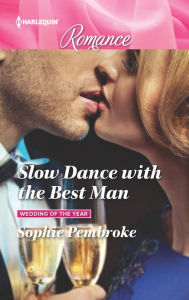 Title: Slow Dance with the Best Man, Author: Sophie Pembroke