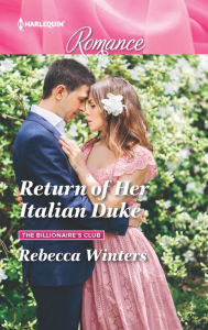 Title: Return of Her Italian Duke, Author: Rebecca Winters