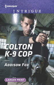 Title: Colton K-9 Cop, Author: Addison Fox