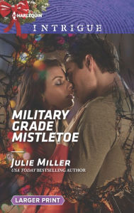 Title: Military Grade Mistletoe, Author: Julie Miller