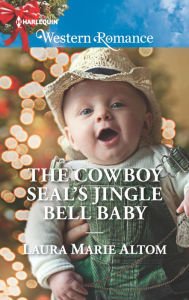 Title: The Cowboy SEAL's Jingle Bell Baby, Author: Laura Marie Altom