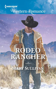 Title: Rodeo Rancher, Author: Mary Sullivan