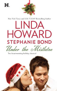 Title: Under the Mistletoe: Bluebird Winter/Naughty or Nice?, Author: Linda Howard