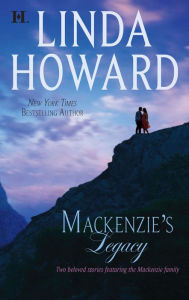 Title: Mackenzie's Legacy: Mackenzie's Mountain/Mackenzie's Mission (Mackenzie Family Series #1 & #2), Author: Linda Howard