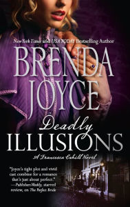 Title: Deadly Illusions (Francesca Cahill Series #7), Author: Brenda Joyce
