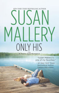 Title: Only His (Fool's Gold Series #6), Author: Susan Mallery