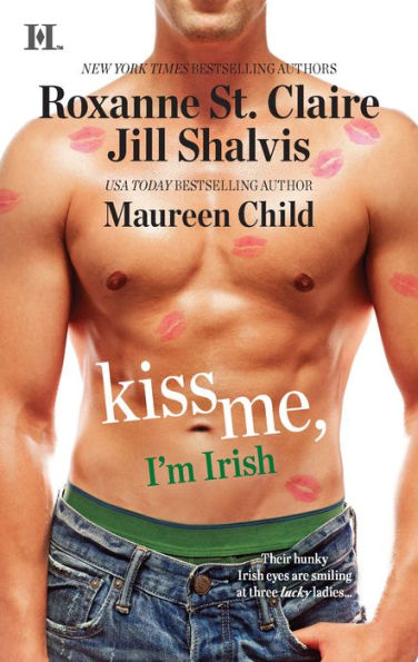 Kiss Me, I'm Irish: The Sins of His Past\Tangling with Ty\Whatever Reilly Wants...