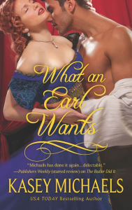 Title: What An Earl Wants, Author: Kasey Michaels