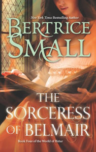 Title: The Sorceress of Belmair, Author: Bertrice Small