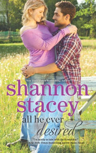 Title: All He Ever Desired, Author: Shannon Stacey