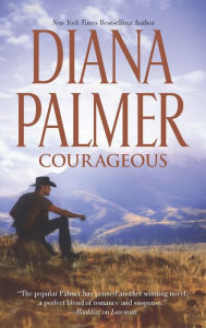 Title: Courageous, Author: Diana Palmer