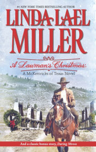 Title: A Lawman's Christmas: A McKettricks of Texas Novel: A Lawman's Christmas\Daring Moves, Author: Linda Lael Miller