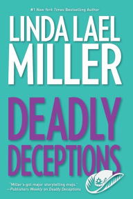 Title: Deadly Deceptions, Author: Linda Lael Miller