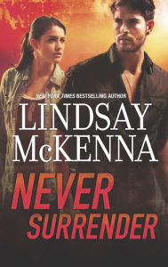 Title: Never Surrender, Author: Lindsay McKenna