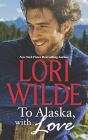 To Alaska, With Love: An Anthology