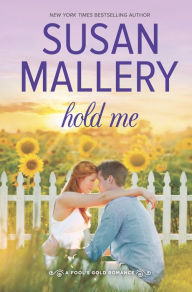 Title: Hold Me (Fool's Gold Series #16), Author: Susan Mallery