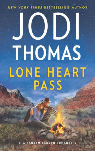 Title: Lone Heart Pass (Ransom Canyon Series #3), Author: Jodi Thomas